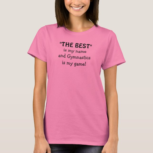 Camiseta Melhor Citação de Ginástica Meu Jogo (Frente)