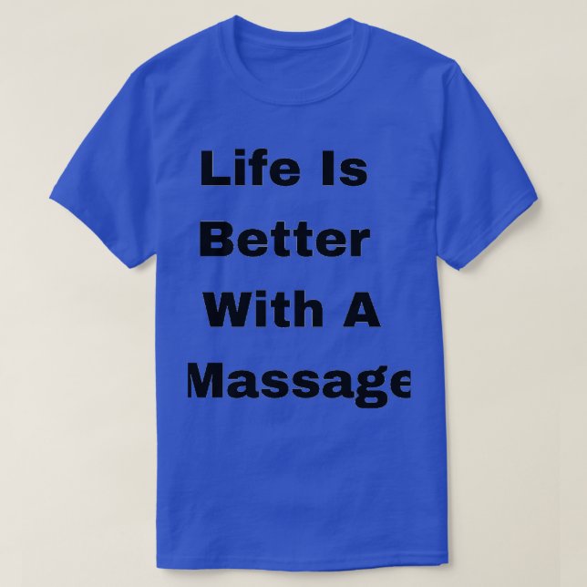 Camiseta Melhor Com Uma Massagem (Frente do Design)