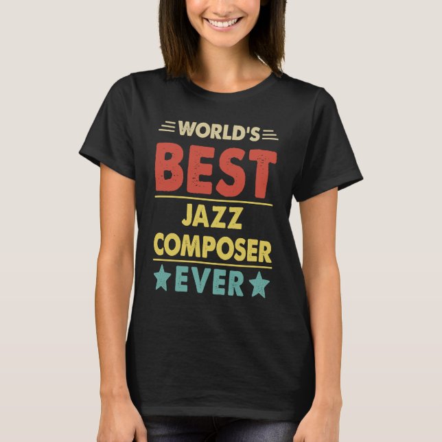 Camiseta Melhor Compositor de Jazz do Mundo  1 (Frente)