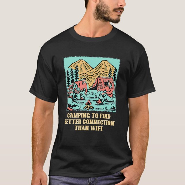 Camiseta Melhor conexão do que o acampamento WiFi (Frente)