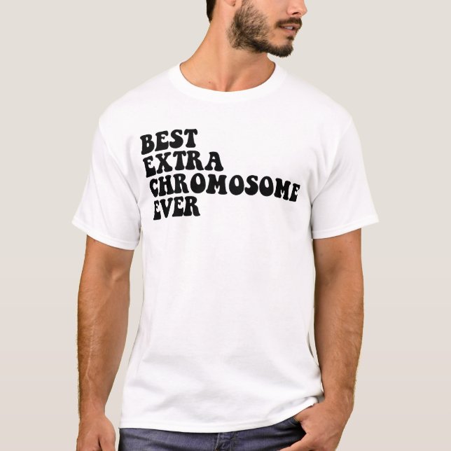 Camiseta Melhor Consciência da Síndrome do Cromossoma Extra (Frente)