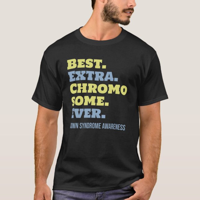 Camiseta Melhor Consciência da Síndrome do Cromossoma Extra (Frente)