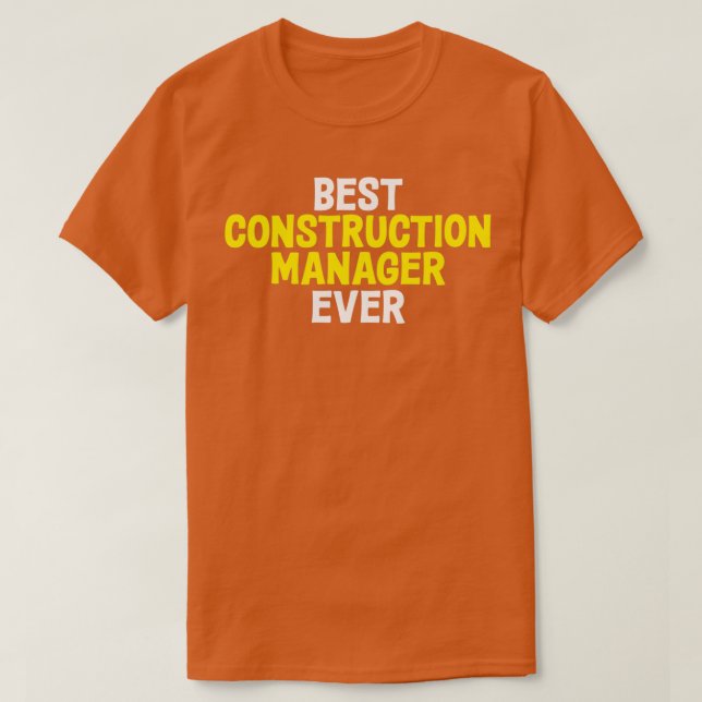 Camiseta Melhor construtor jamais impressionante gerenciado (Frente do Design)