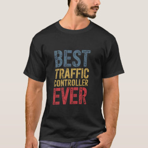 Camiseta Melhor Controlador de Tráfego de Todos os Tempos E