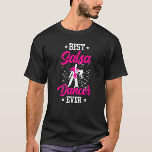 Camiseta Melhor Dançarina Salsa Dançando Alguma Vez Latim