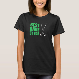 Camiseta Melhor Dave Por Par Golfer Nome Pun