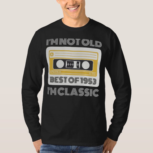 Camiseta Melhor de 1953: Im Not Old, Im Classic Funny Tee f (Frente)