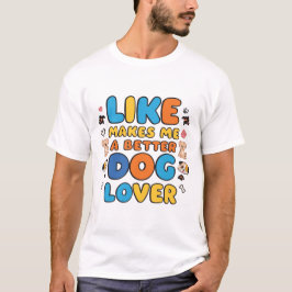 Camiseta Melhor Design de Cachorro Fofo para Amantes de Cãe
