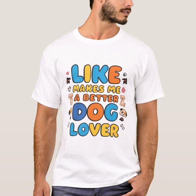 Camiseta Melhor Design de Cachorro Fofo para Amantes de Cãe (Frente)