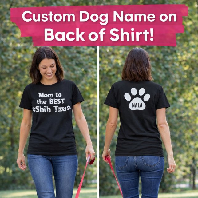 Camiseta Melhor Design de Nome Personalizado com Impressão  (Mom to the Best Shih Tzu Dog Add Name on Paw Shirt)