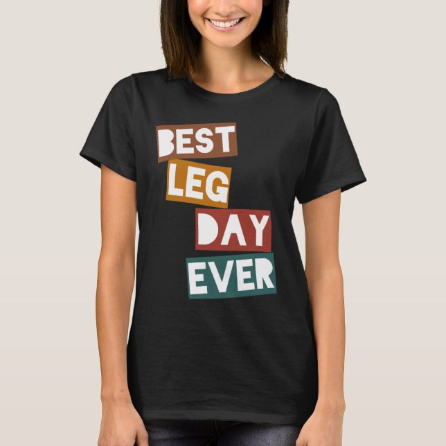 Camiseta Melhor Dia Da Perna (Frente)