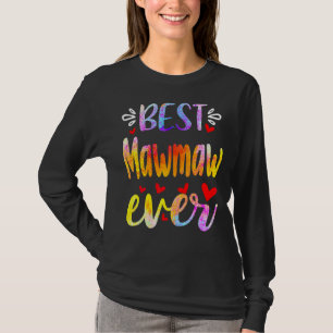 Camiseta Melhor Dia de as mães Mawmaw Ever