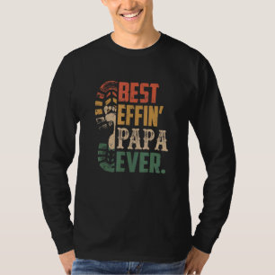 Camiseta Melhor Dia de os pais Feliz Effin Papa Dia de os p