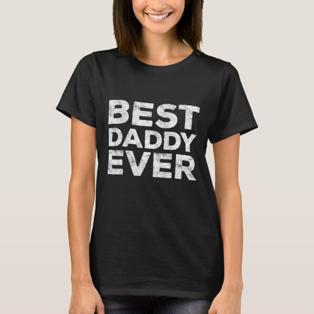 Camiseta Melhor Dia de os pais Nunca (Frente)