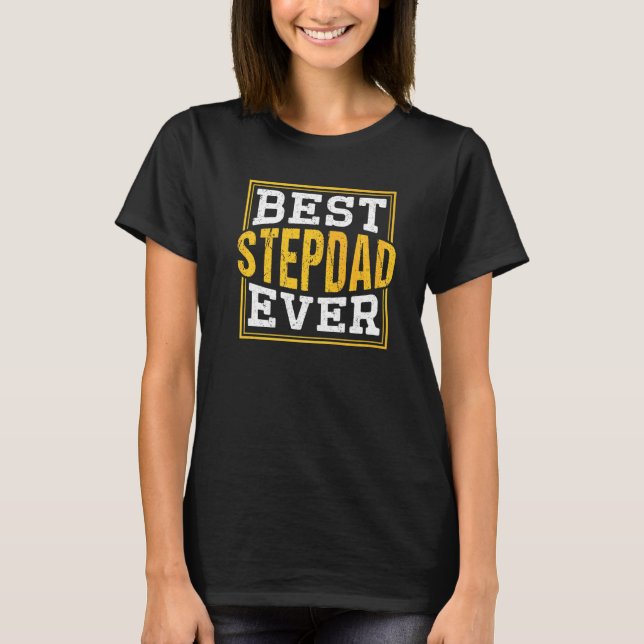 Camiseta Melhor Dia de os pais Stepdad Ever Step (Frente)