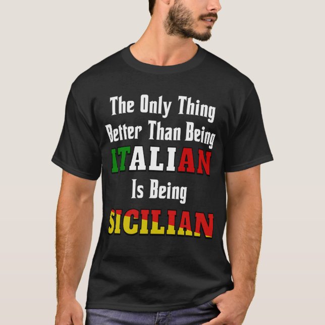Camiseta Melhor do que ser italiano é ser siciliano (Frente)