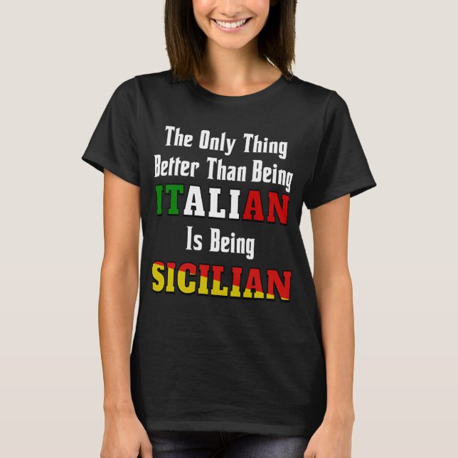Camiseta Melhor do que ser italiano é ser siciliano (Frente)