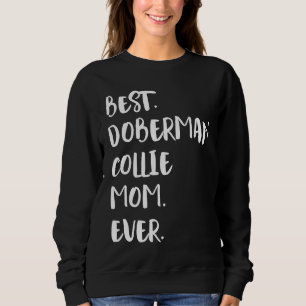 Camiseta Melhor Doberman Collie Mãe Nunca