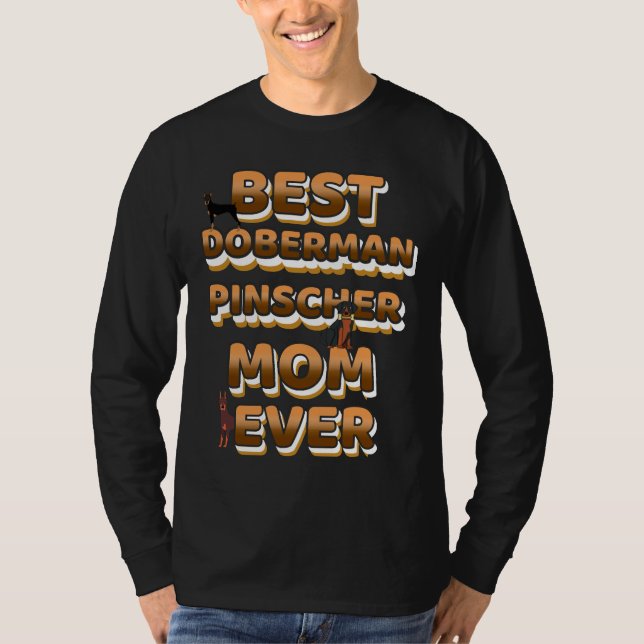 Camiseta Melhor Doberman Pinscher Texto De Ouro Da Mãe (Frente)