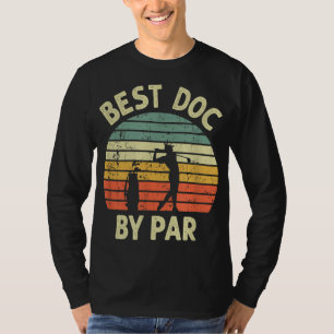Camiseta Melhor Doc De Par Engraçado Doutor Golf Pun Design