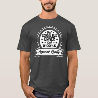 Camiseta Melhor Driver de Barramento Escolar Nunca