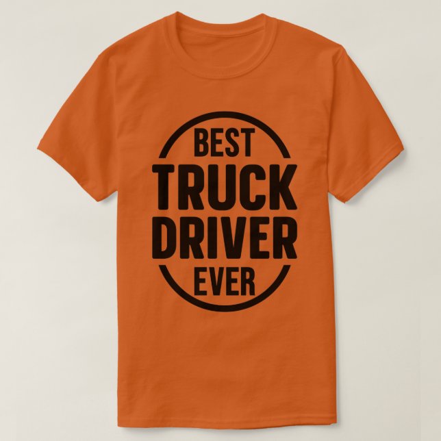 Camiseta Melhor Driver De Caminhão Ever 2 (Frente do Design)