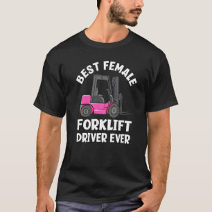 Camiseta Melhor Driver de empilhadeira para mulheres nunca