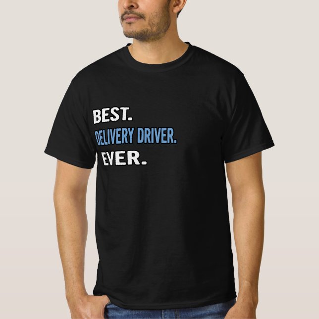 Camiseta Melhor. Driver de entrega. Nunca. - Ideia de prese (Frente)