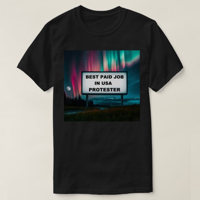 Camiseta Melhor Emprego Pago na América! (Frente do Design)