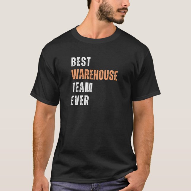 Camiseta Melhor Equipe de Armazém de Todos os Tempos Trabal (Frente)