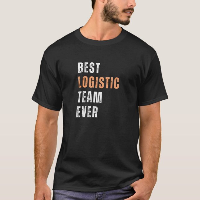 Camiseta Melhor Equipe de Logística de Todos os Tempos (Frente)