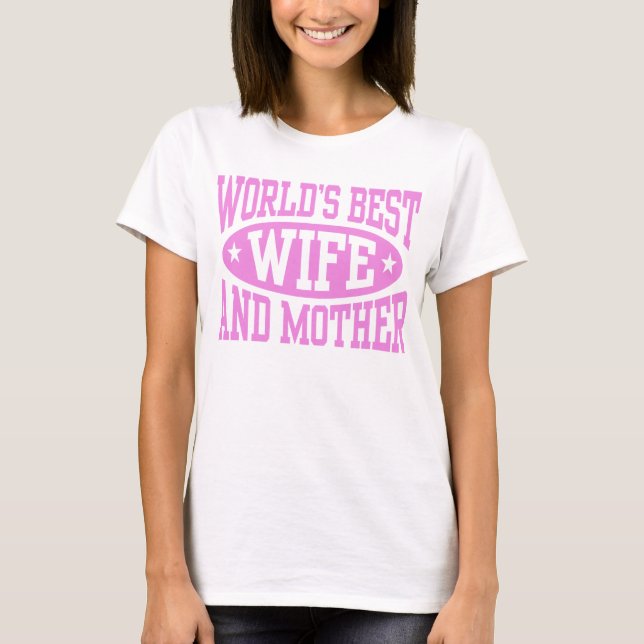 Camiseta Melhor Esposa e Mãe do Mundo (Frente)