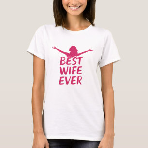 Camiseta Melhor Esposa Nunca