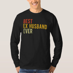 Camiseta Melhor ex-marido de todos os tempos Felizmente div