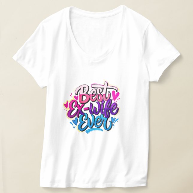 Camiseta Melhor Ex-Mulher de Todos os Tempos (Estilo 2) (Postura )