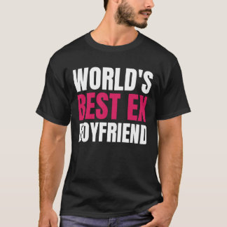 Camiseta Melhor ex-Namorado Engraçado mundo do mundo melhor