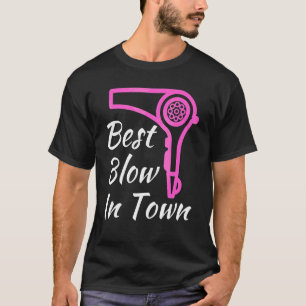 Camiseta Melhor Explosão No Cabeleireiro Da Cidade