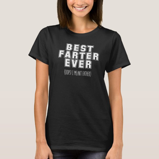 Camiseta Melhor Fazedor de Sempre Oops Quero Dizer D do Pai (Frente)