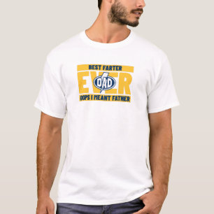 Camiseta Melhor Fazedor De Todos Os Anos, Quero Dizer Pai