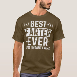Camiseta Melhor Fazedor De Todos Os Anos, Quero Dizer Pai
