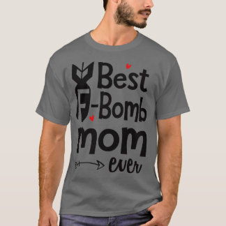 Camiseta Melhor FBomb Mãe Nunca