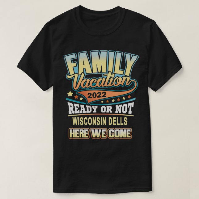 Camiseta Melhor Férias Familiares de Wisconsin Dells 2022 (Frente do Design)
