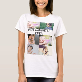 Camiseta Melhor Filha Personalizada Ever 6 Colagem de Fotos