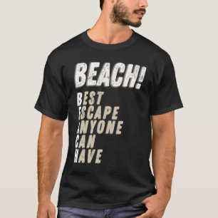 Camiseta Melhor Fuga De Praia Qualquer Um Pode Ter Tropica