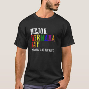 Camiseta Melhor Gay Da Irmã De Todos Os Tempos Lgbt Q Arco-