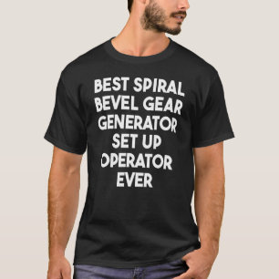 Camiseta Melhor Gerador De Engrenagens De Bisel Espiral Con