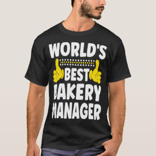 Camiseta Melhor Gerente de Bakery do Mundo - Homem da padar