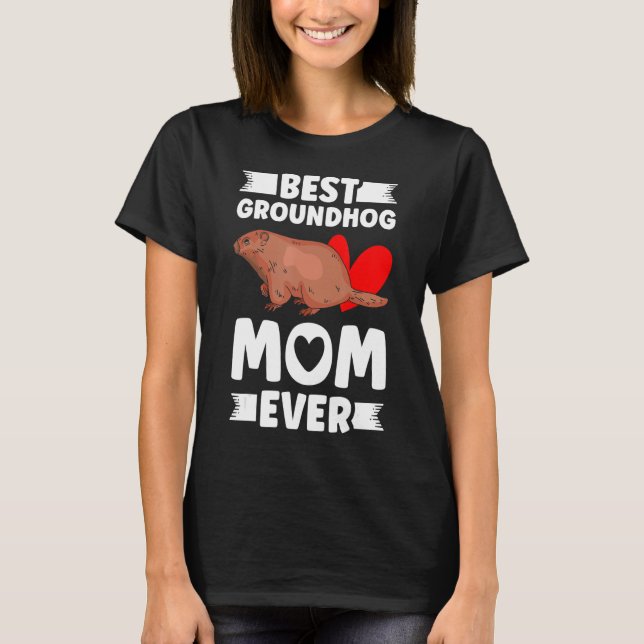 Camiseta Melhor Groundhog Mãe De Marmot Groundhog Mãe (Frente)