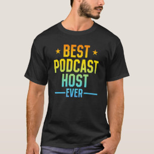 Camiseta Melhor Host Podcast Ever Podcast Host Podcast Podc
