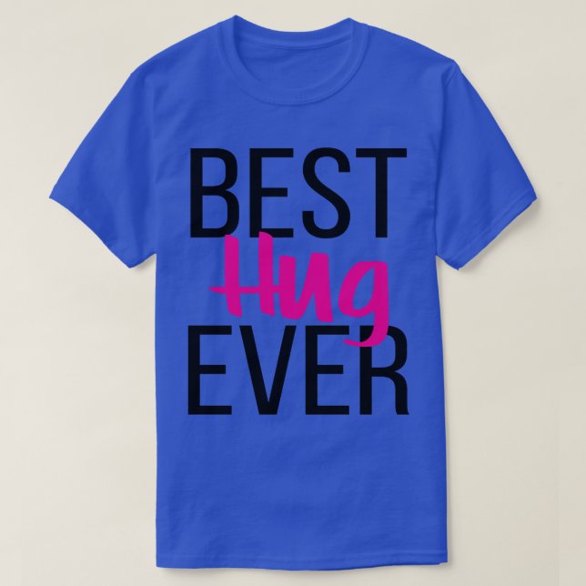 Camiseta Melhor Hug Nunca (Frente do Design)